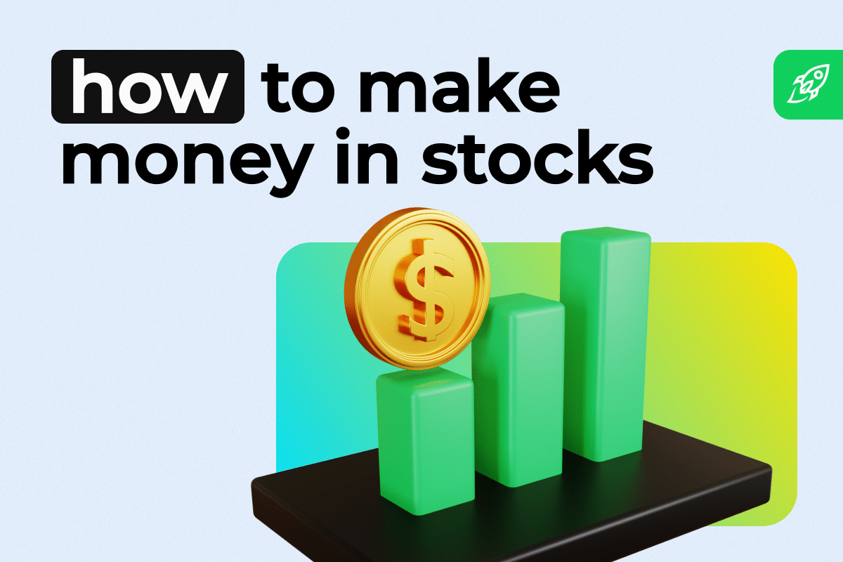 How to Make money in Stocks